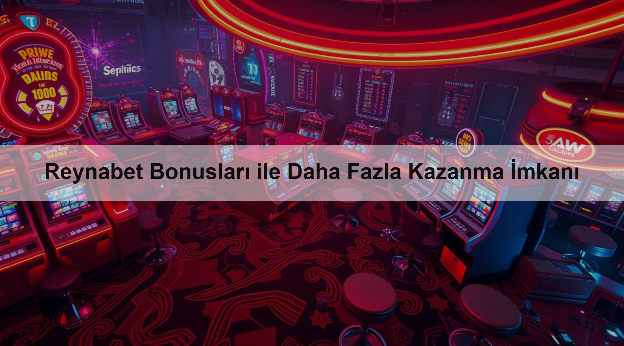 Reynabet Bonusları ile Daha Fazla Kazanma İmkanı