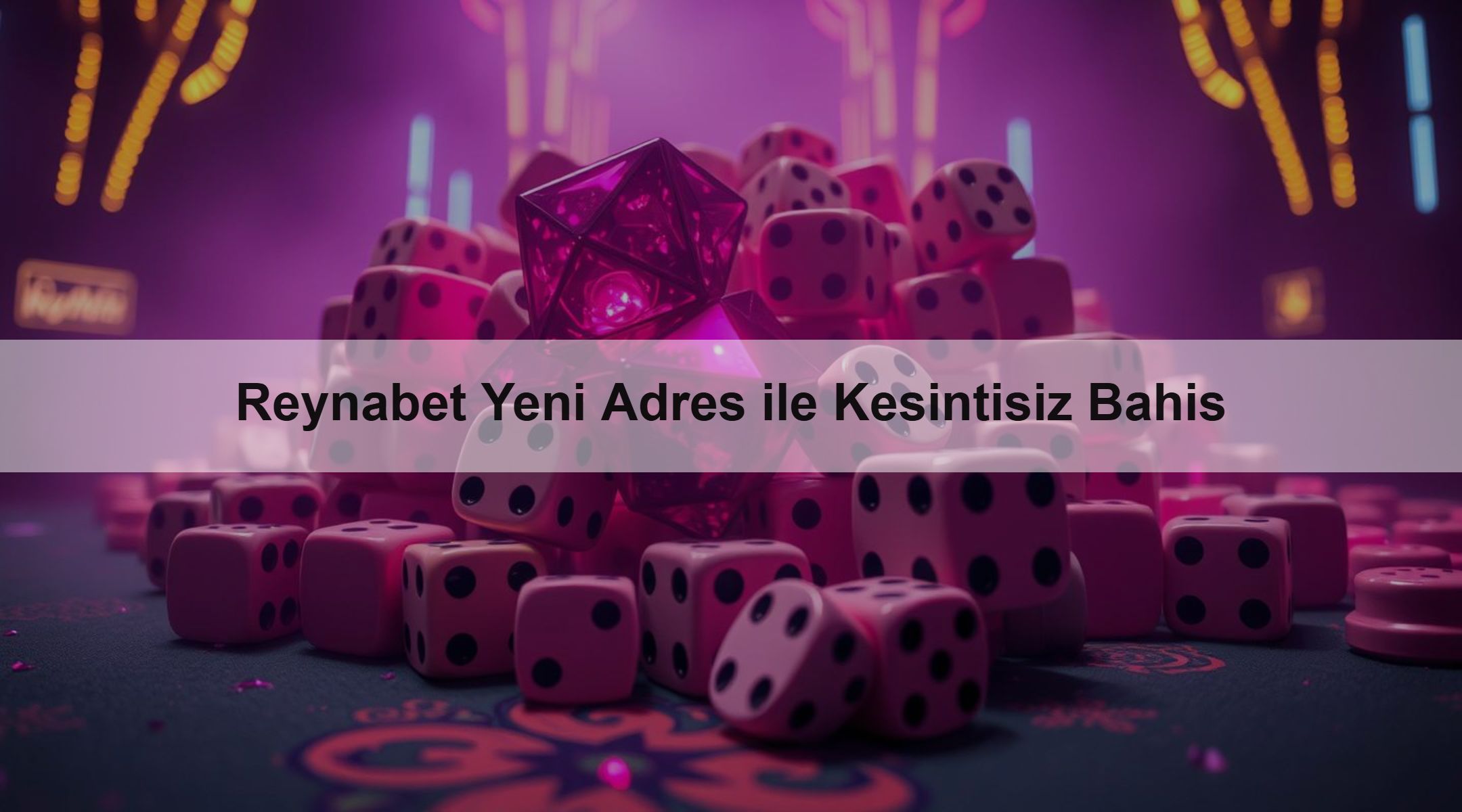 Reynabet Yeni Adres ile Kesintisiz Bahis