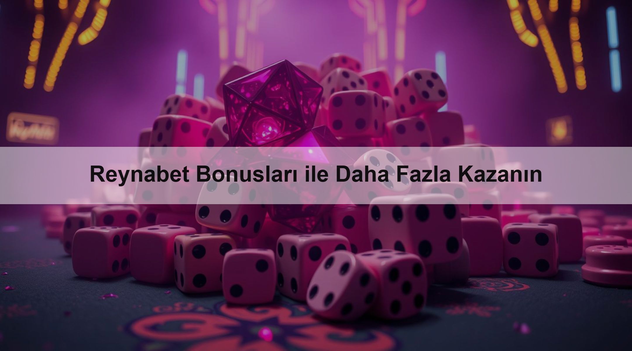 Reynabet Bonusları ile Daha Fazla Kazanın