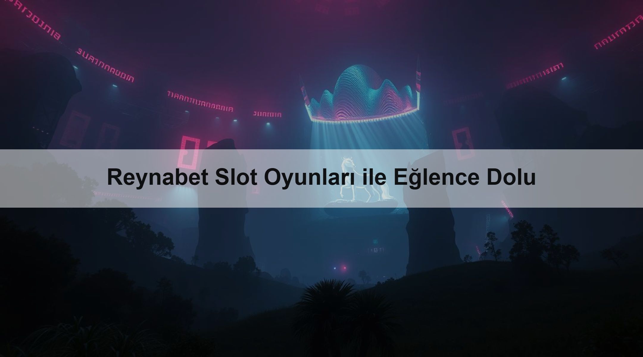 Reynabet Slot Oyunları ile Eğlence Dolu