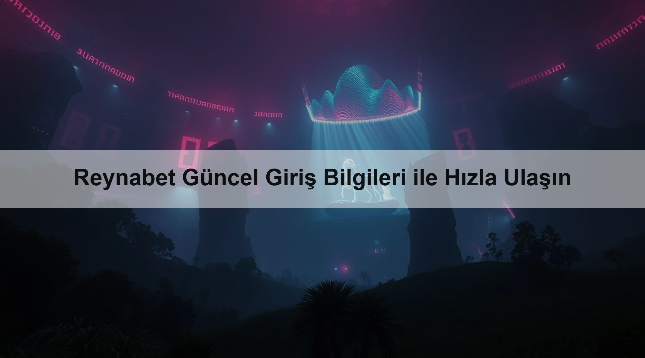 Reynabet Güncel Giriş Bilgileri ile Hızla Ulaşın