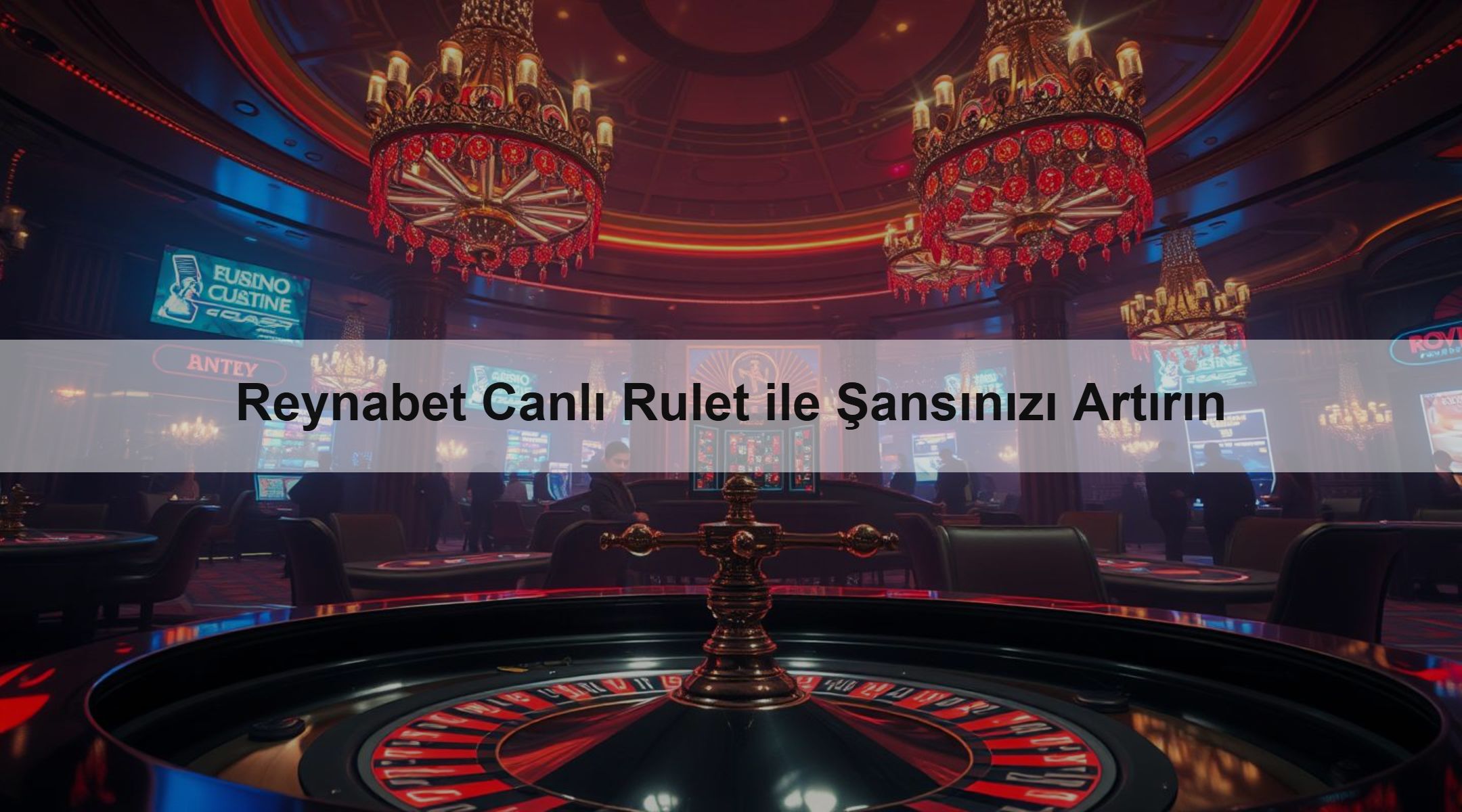 Reynabet Canlı Rulet ile Şansınızı Artırın 1 Reynabet Canlı Rulet ile Şansınızı Artırın