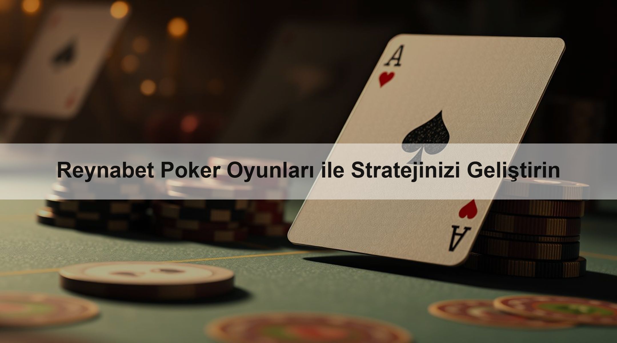 Reynabet Poker Oyunları ile Stratejinizi Geliştirin