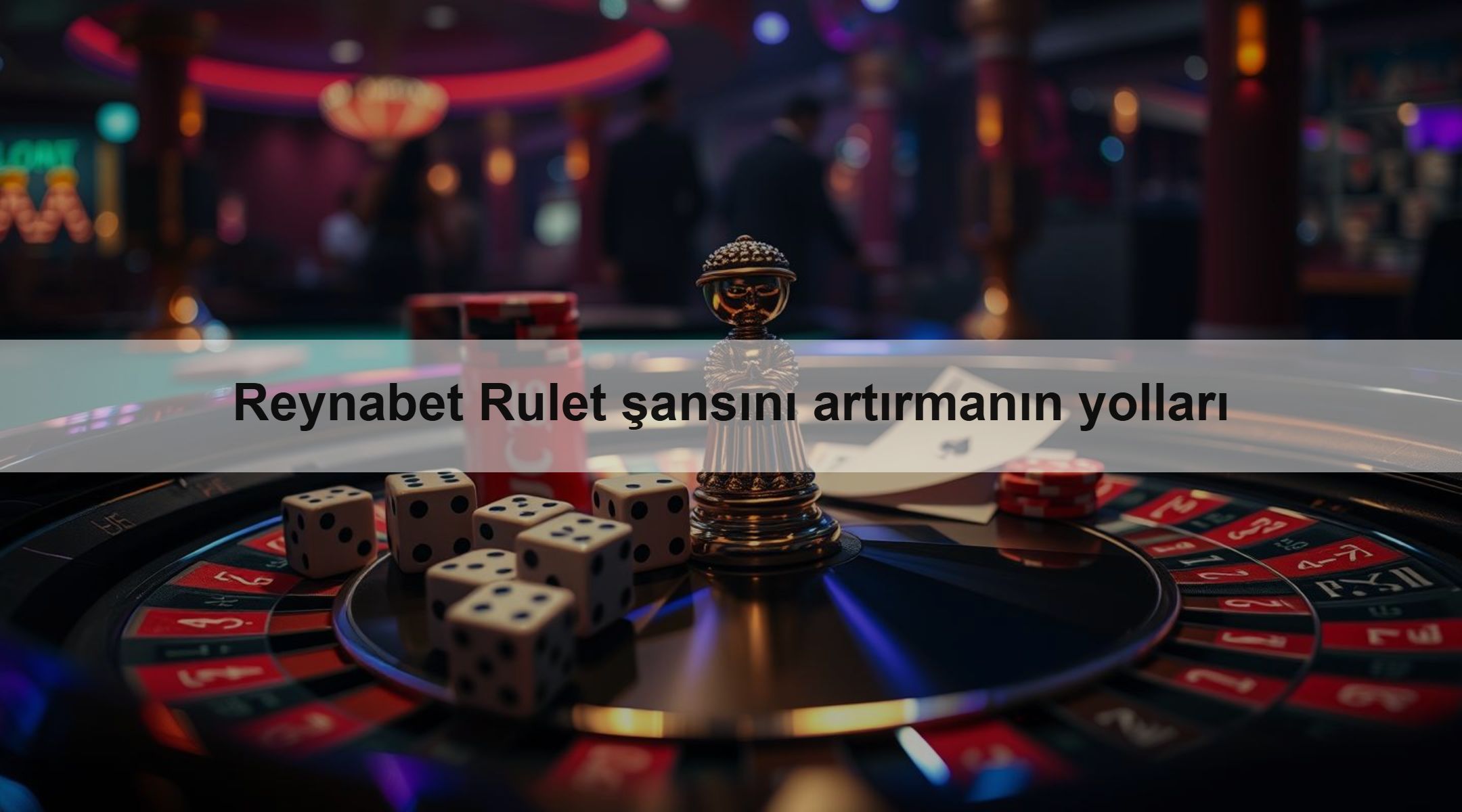 Reynabet Rulet şansını artırmanın yolları 1 Reynabet Rulet şansını artırmanın yolları